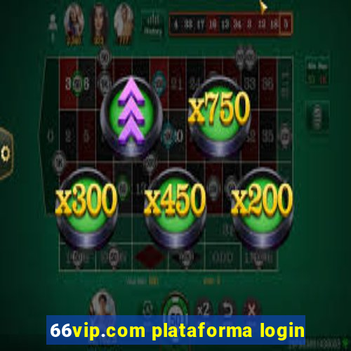 66vip.com plataforma login